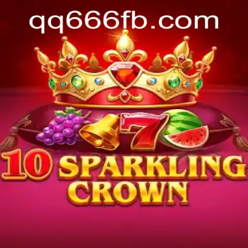 A Comprehensive Guide to 10SparklingCrown with Insights from QQ666.COM