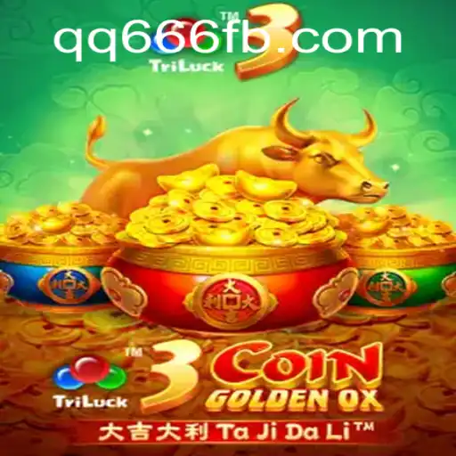 Discover the Excitement of 3CoinGoldenOX with QQ666.COM