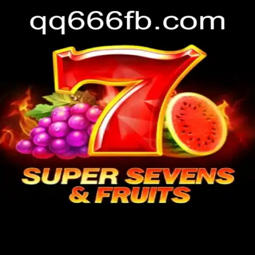 Exploring the Exciting World of 7SuperSevensFruits at QQ666.COM