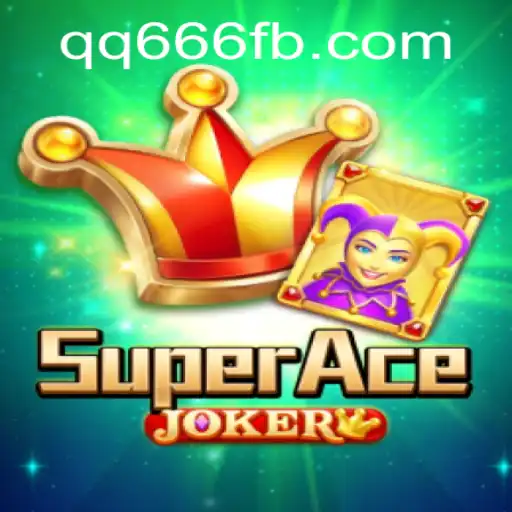 Exploring the Exciting World of SuperAceJoker on QQ666.COM