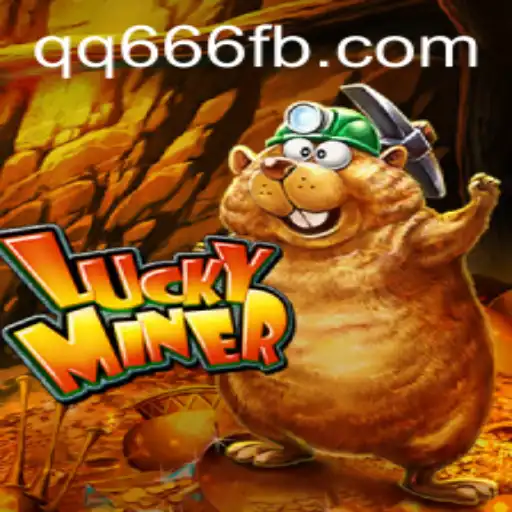 Explore the Exciting World of LuckyMiner: A New Online Gaming Sensation